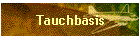 Tauchbasis